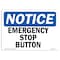 Signmission OSHA Notice, 3.5" Height, Emergency Stop Button Sign, 5" X 3.5", Landscape OS-NS-D-35-L-11915 - alternate 1